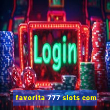 favorita 777 slots com